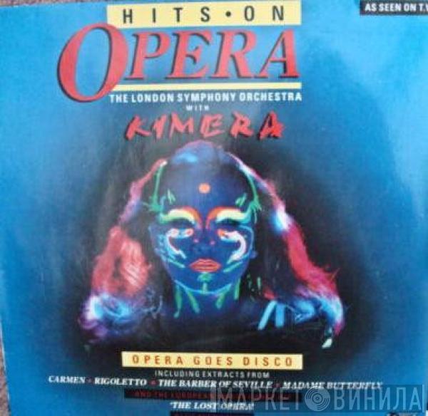 Kimera , The London Symphony Orchestra - Hits On Opera