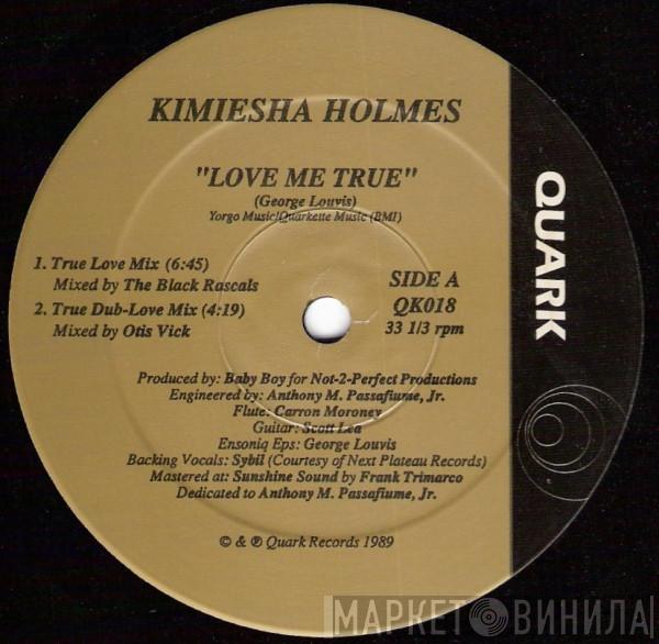 Kimiesha Holmes - Love Me True