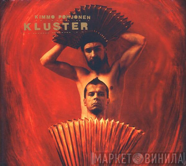 Kimmo Pohjonen - Kluster