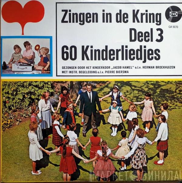  Kinderkoor Jacob Hamel  - Zingen In De Kring Deel 3