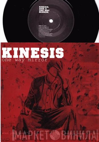 Kinesis  - One Way Mirror