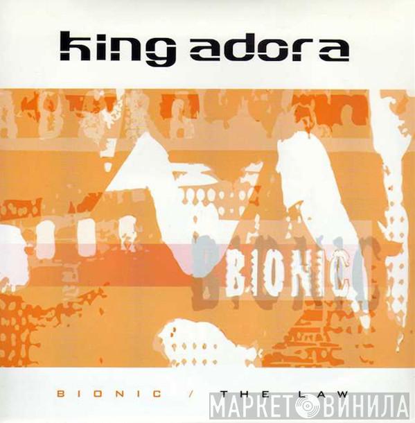 King Adora - Bionic / The Law