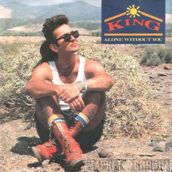  King  - Alone Without You
