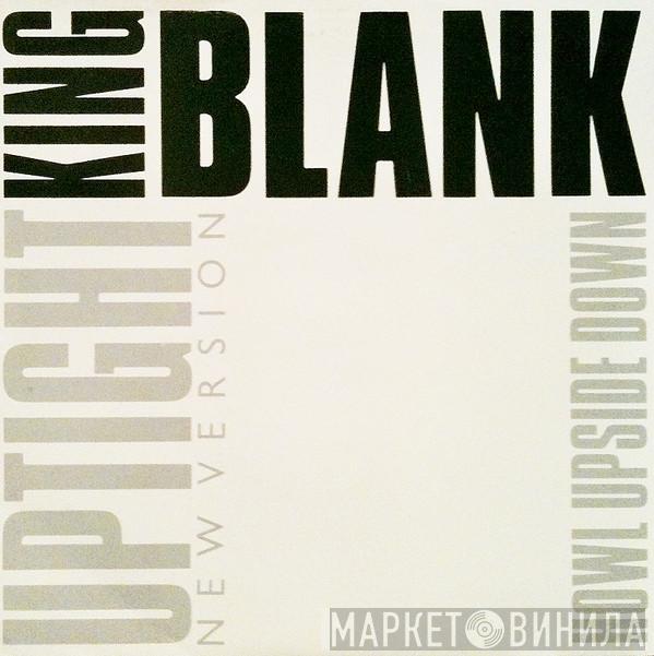 King Blank - Uptight (New Version)
