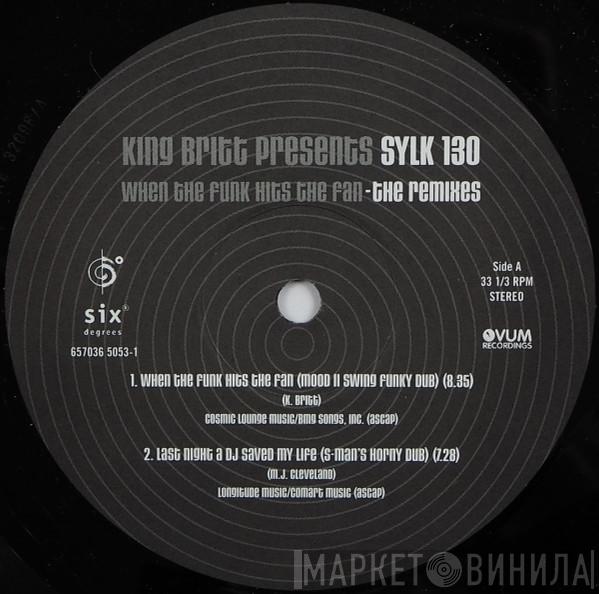 King Britt, Sylk 130 - When The Funk Hits The Fan (The Remixes)