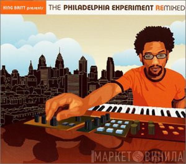 King Britt, The Philadelphia Experiment - Remixed