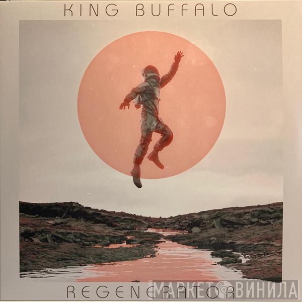 King Buffalo - Regenerator