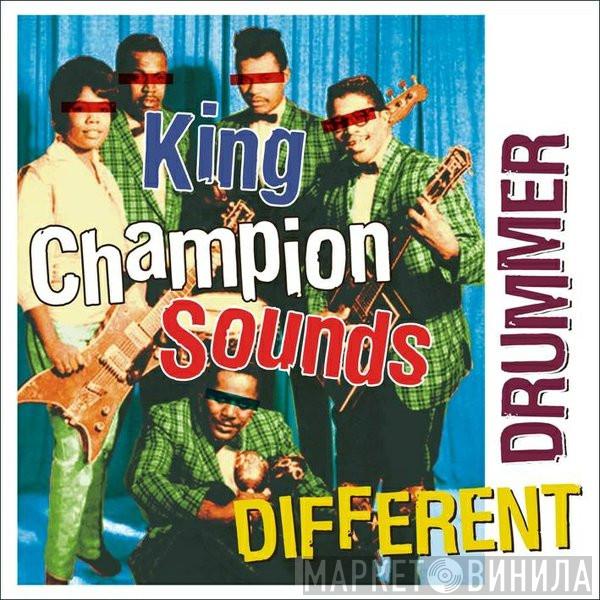King Champion Sounds - Different Drummer