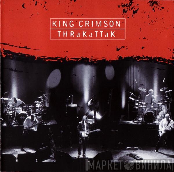  King Crimson  - THRaKaTTaK