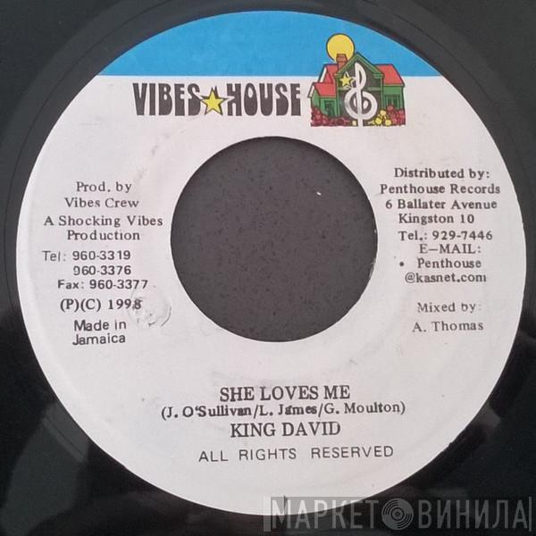 King David  - She Loves Me