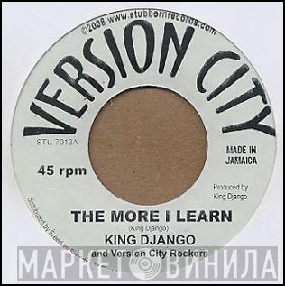 King Django, Version City Rockers, Gideon Blumenthal - The More I Learn / Tabernacle