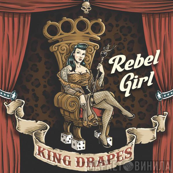 King Drapes - Rebel Girl