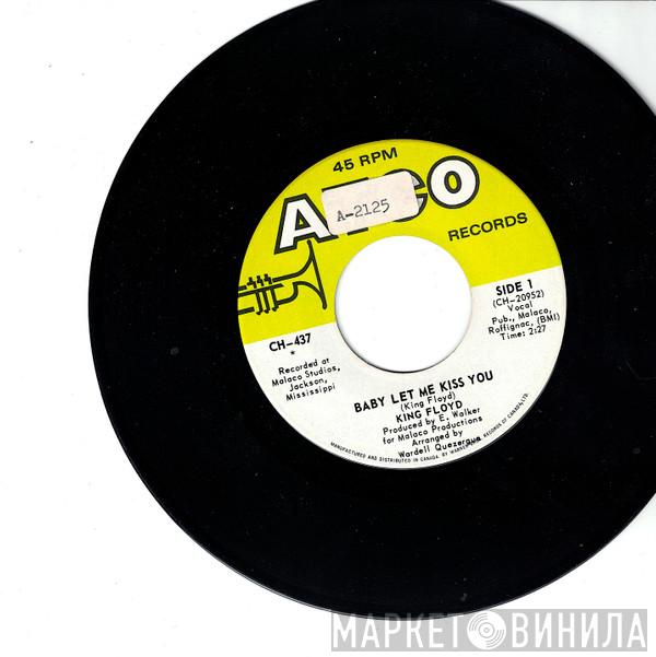  King Floyd  - Baby Let Me Kiss You