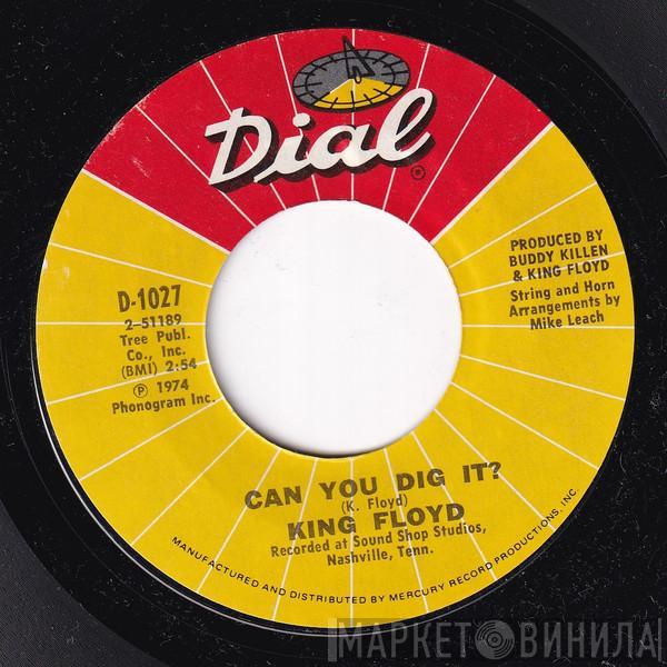 King Floyd - Can You Dig It? / Learning To Forget You