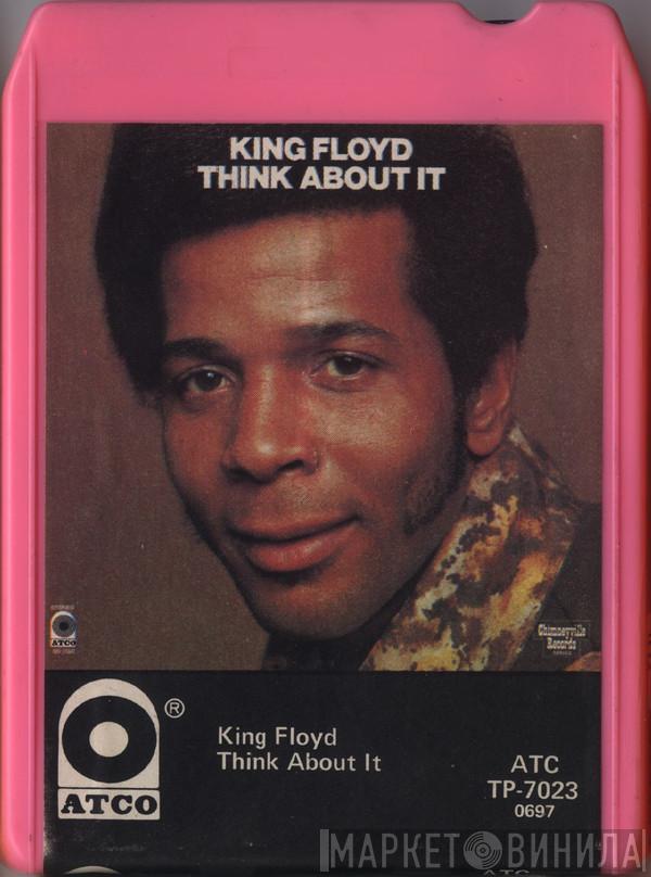 King Floyd  - Think About It