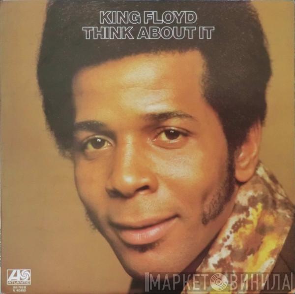  King Floyd  - Think About It