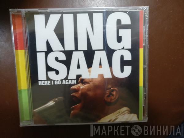 King Isaac - Here I Go Again