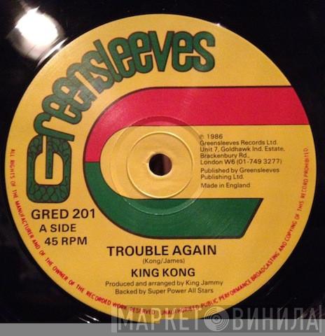 King Kong, Tonto Irie - Trouble Again / Me Lover