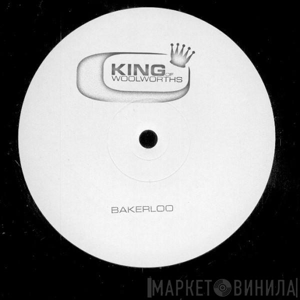 King Of Woolworths - Bakerloo