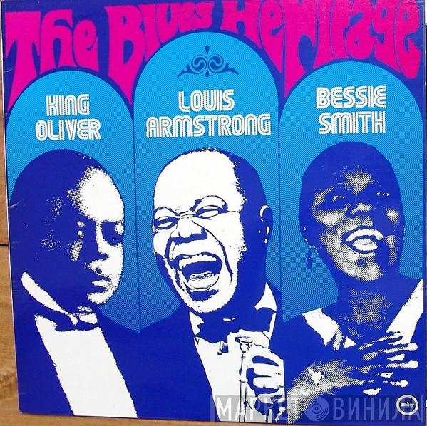King Oliver, Louis Armstrong, Bessie Smith - The Blues Heritage