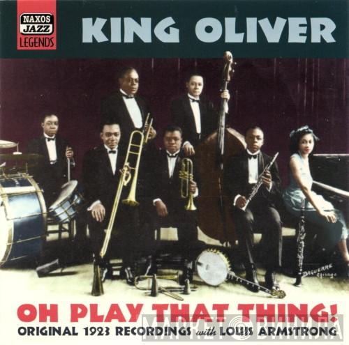 King Oliver - Oh Play That Thing!