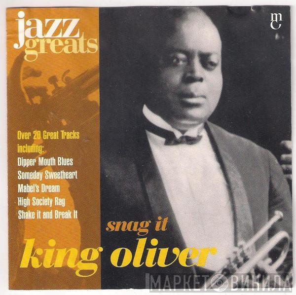 King Oliver - Snag It