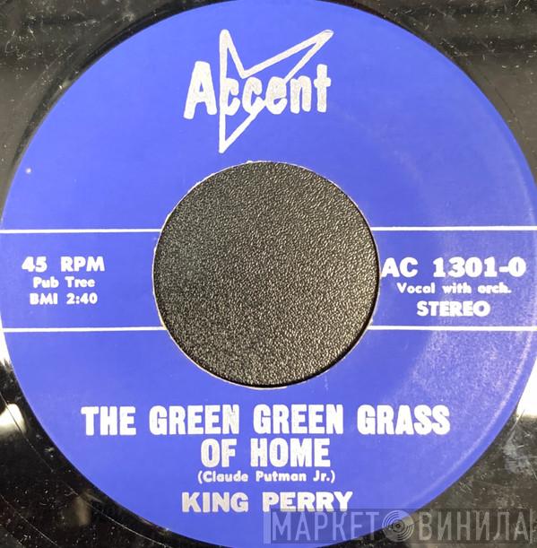 King Perry - The Green Green Grass Of Home / Laugh And Grin