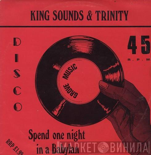 King Sounds, Trinity , Jah Woosh - Spend One Night In A Babylan / Keep Us Down In Poverty