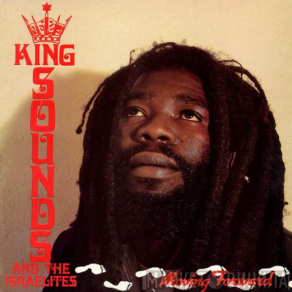  King Sounds And The Israelites  - Moving Forward