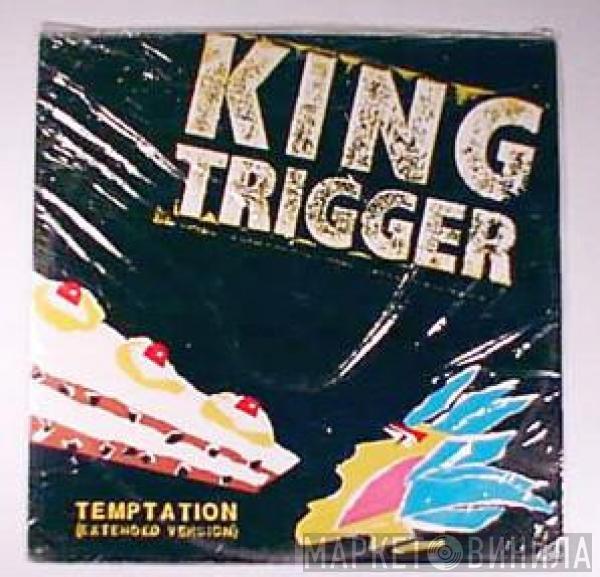  King Trigger  - Temptation
