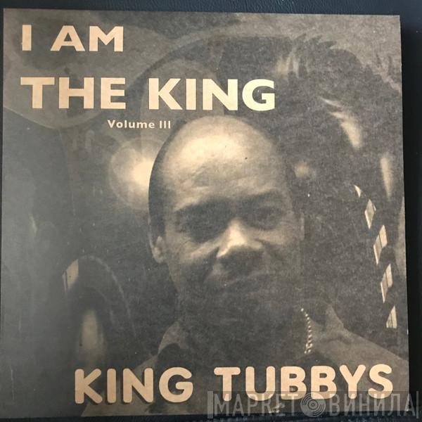 King Tubby - I Am The King Volume III