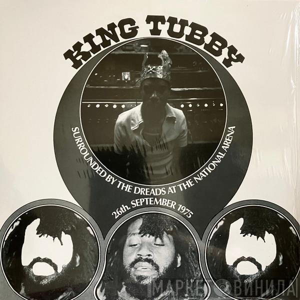  King Tubby  - Surrounded By The Dreads At The National Arena 26th. September 1975