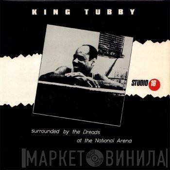 King Tubby  - Surrounded By The Dreads At The National Arena