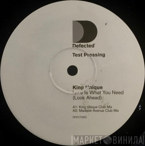 King Unique - Love Is What You Need (Look Ahead)