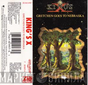  King's X  - Gretchen Goes To Nebraska