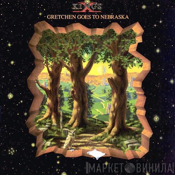  King's X  - Gretchen Goes To Nebraska