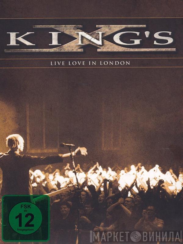 King's X - Live Love In London