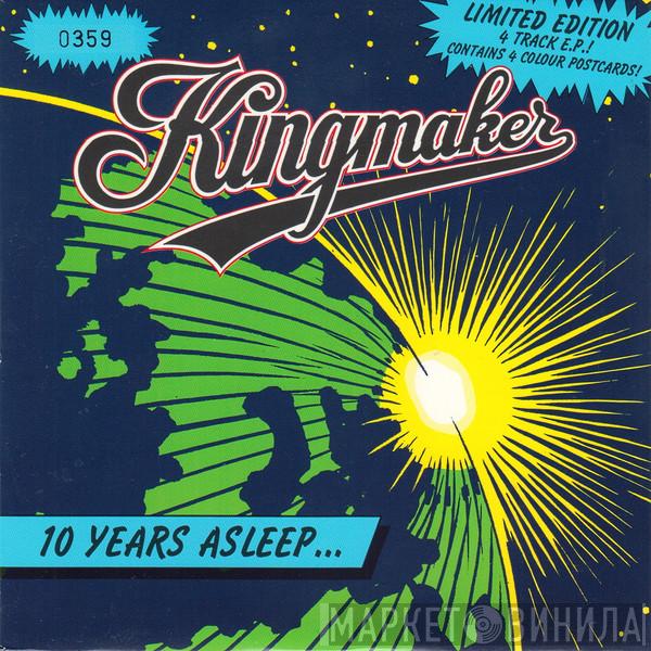 Kingmaker - 10 Years Asleep...