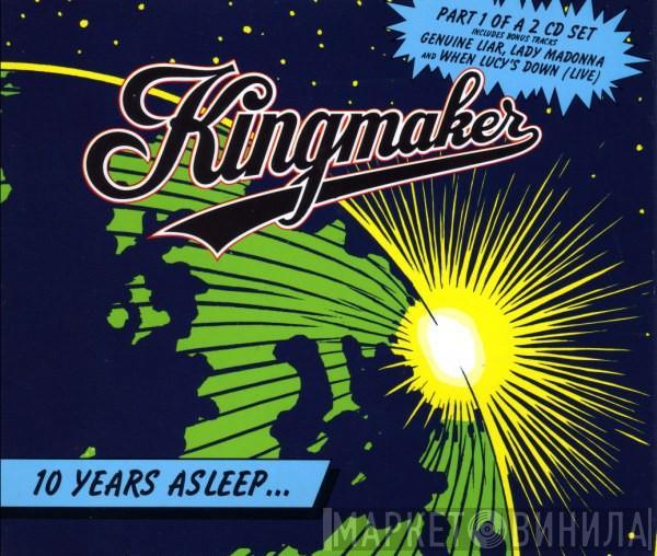 Kingmaker - 10 Years Asleep