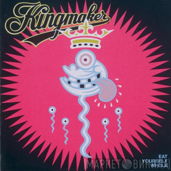  Kingmaker  - Eat Yourself Whole