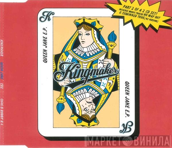  Kingmaker  - Queen Jane E.P.