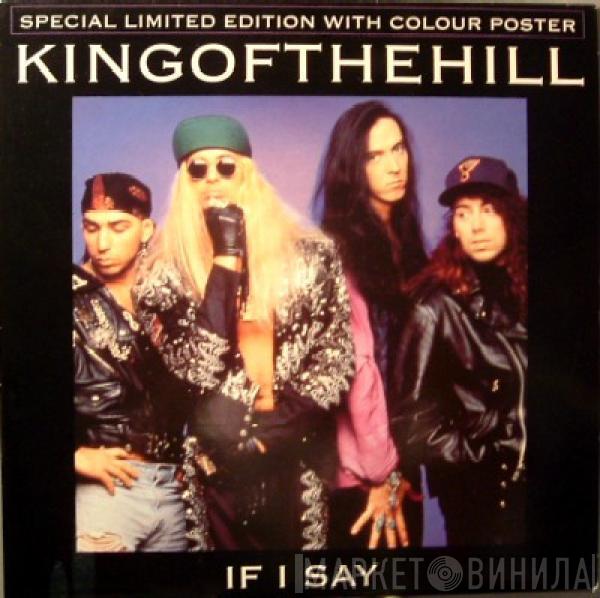 Kingofthehill - If I Say