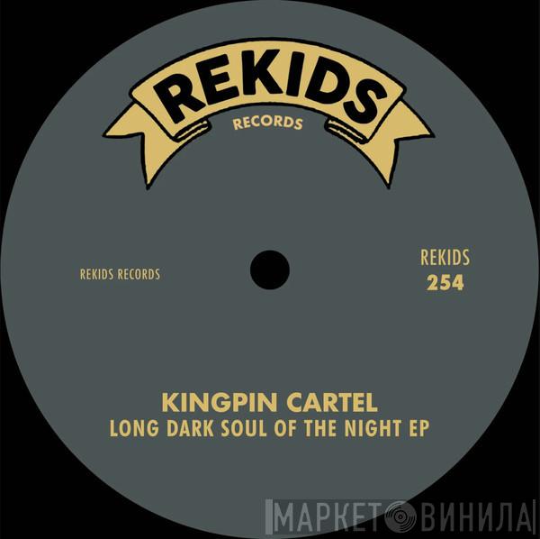 Kingpin Cartel - Long Dark Soul Of The Night EP