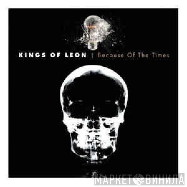 Kings Of Leon - Because Of The Times