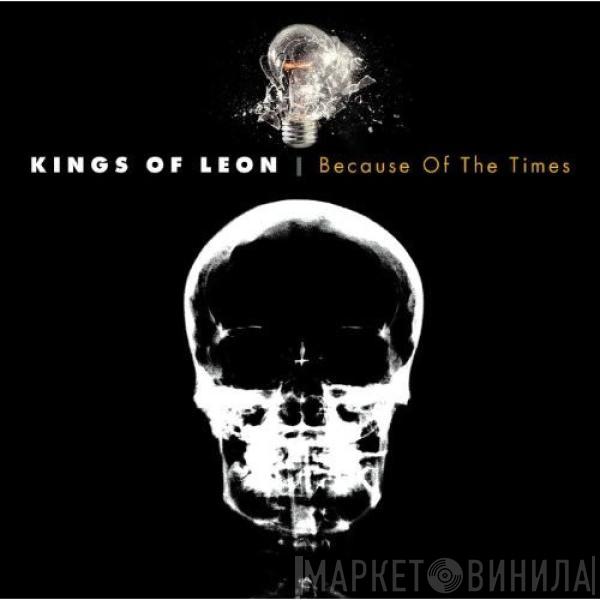  Kings Of Leon  - Because Of The Times