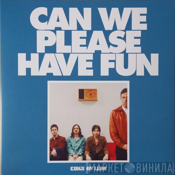 Kings Of Leon - Can We Please Have Fun
