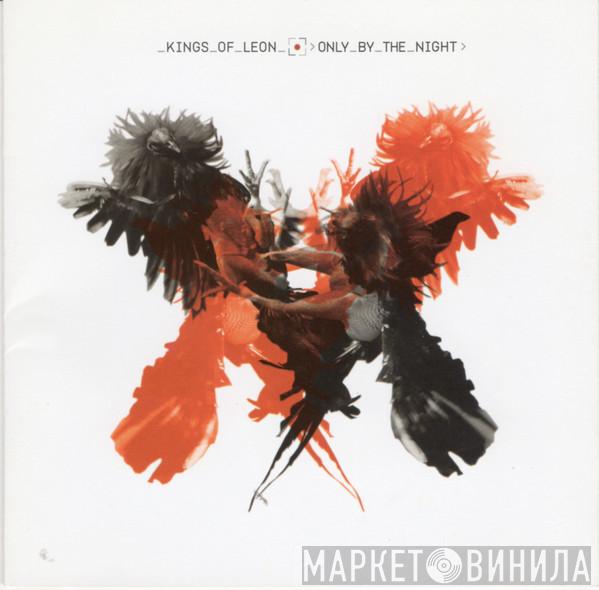 Kings Of Leon  - Only By The Night