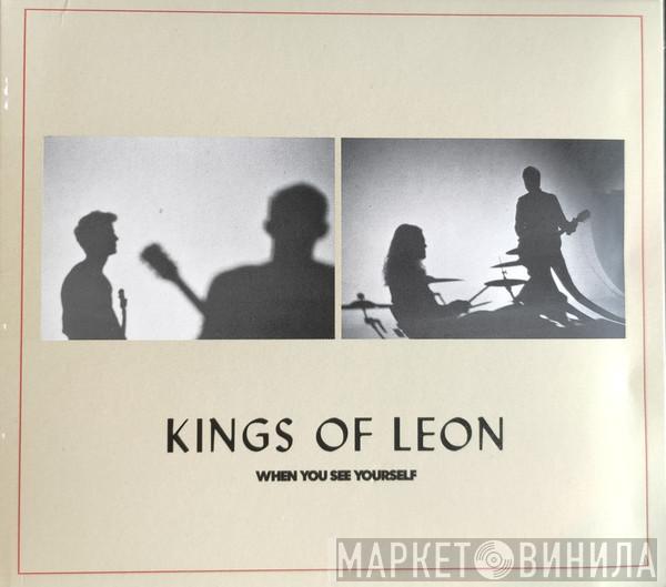 Kings Of Leon - When You See Yourself