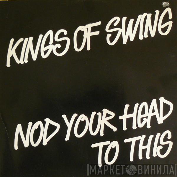  Kings Of Swing  - Nod Your Head To This