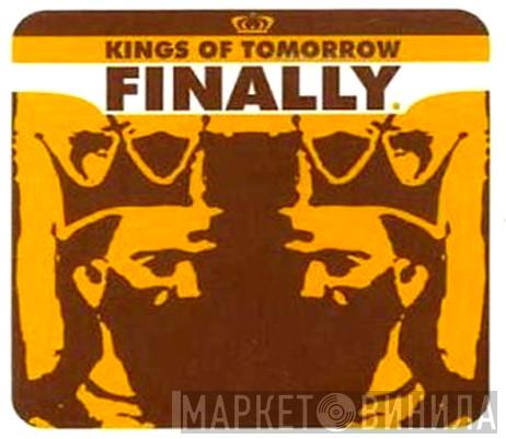 Kings Of Tomorrow  - Finally